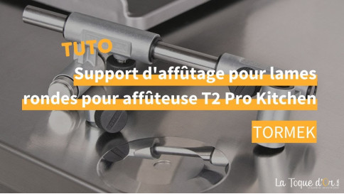 Tuto - Utilisation du support aff&ucirc;tage lames rondes sur Tormek T2