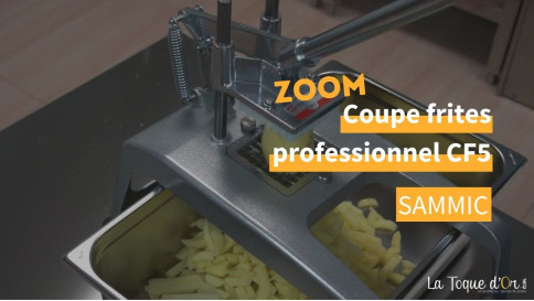 Zoom - Utilisation du coupe frites professionnel CF5 de chez Sammic