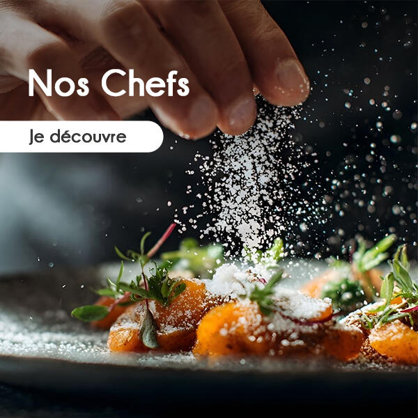 Nos chefs